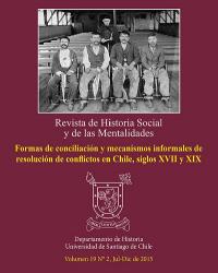 					Ver Vol. 19 Núm. 2 (2015): Formas de conciliación y mecanismos informales de resolución de conflictos en Chile, siglos XVII y XIX
				