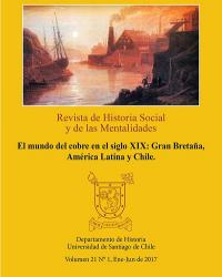 					View Vol. 21 No. 1 (2017): World of Copper in the Nineteenth Century: Great Britain, Latin America and Chile
				